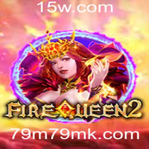 Descubra o Universo de FireQueen2: Um Mergulho no Mundo de Aventura e Estratégia