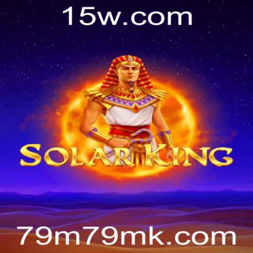 Descubra o Fascinante Mundo de SolarKing